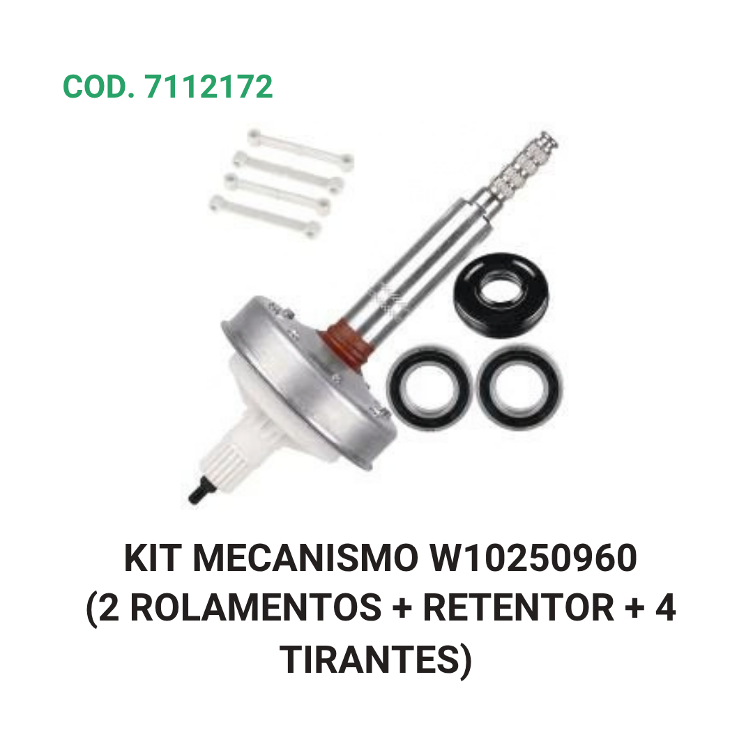 KIT MECANISMO W10250960 (2 ROLAMENTOS + RETENTOR + 4 TIRANTES)