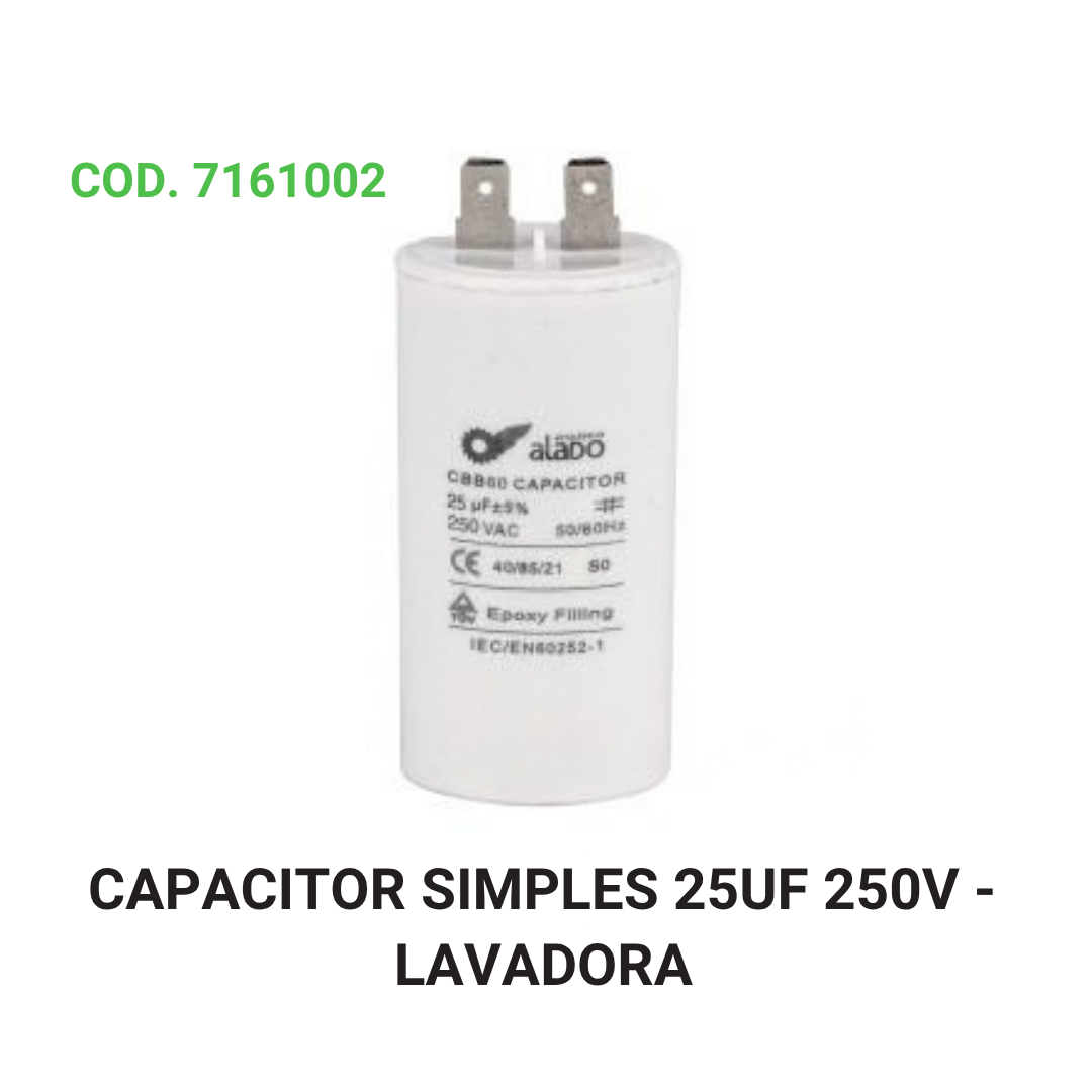 CAPACITOR SIMPLES 25UF 250V - LAVADORA